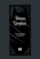 Batman & Catwoman: Das Hochzeitsalbum 1401286534 Book Cover