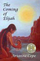 The Coming of Elijah 0961496029 Book Cover
