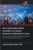 Uno studio degli effetti normativi sui sistemi finanziari tradizionali e nuovi 6204162616 Book Cover