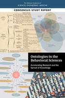 Ontologies in the Behavioral Sciences: Accelerating Research and the Spread of Knowledge 0309277310 Book Cover