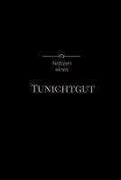 Notizen eines TUNICHTGUT 197653769X Book Cover