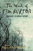 The Works of Tim Burton: Margins to Mainstream 1137370823 Book Cover