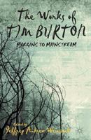 The Works of Tim Burton: Margins to Mainstream 1349475424 Book Cover