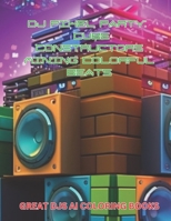 DJ PIXEL PARTY: CUBE CONSTRUCTORS MINING COLORFUL BEATS: TURN THE TABLES B0C529QTX4 Book Cover