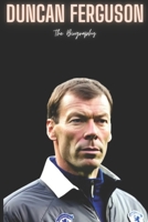 Duncan Ferguson: The Biography B0DRSSBJKM Book Cover