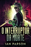 O Interruptor da Morte 4824170966 Book Cover