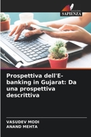 Prospettiva dell'E-banking in Gujarat: Da una prospettiva descrittiva 6205885433 Book Cover