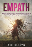Empath: Master Your Emotions, Reduce Anxiety, Overcome Negativity, Stop Worrying and Overthinking 1087887224 Book Cover