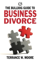 The Bulldog Guide to Business Divorce 1736890603 Book Cover
