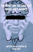 The Heart and The Mind That Drives One's Madness B09FC5985C Book Cover