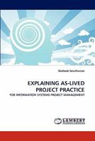 Explaining As-Lived Project Practice 3843387559 Book Cover