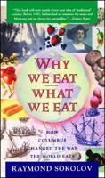 Why We Eat What We Eat: How Columbus Changed the Way the World Eats 0671797913 Book Cover