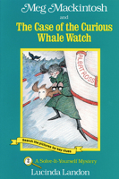 Meg Mackintosh and the Case of the Curious Whale Watch: A Solve-It-Yourself Mystery (Meg Mackintosh Mystery series) 1888695013 Book Cover