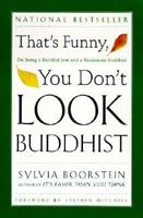 That's Funny, You Don't Look Buddhist: On Being a Faithful Jew and a Passionate Buddhist 0060609583 Book Cover