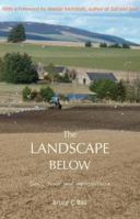 The Landscape Below: Soil, Soul and Agriculture 1849523215 Book Cover