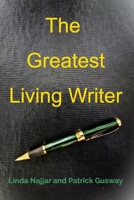 The Greatest Living Writer 1068911344 Book Cover