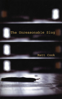 The Unreasonable Slug 1933149159 Book Cover