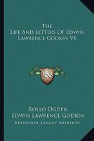Life and letters of Edwin Lawrence Godkin 0530750449 Book Cover