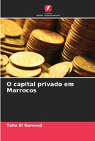 O capital privado em Marrocos 6205992205 Book Cover