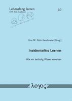 Inzidentelles Lernen: Wie Wir Beilaufig Wissen Erwerben 3832531513 Book Cover