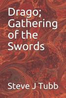 Drago; Gathering of the Swords 179021792X Book Cover