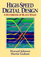High-Speed Digital Design: A Handbook of Black Magic 0133957241 Book Cover