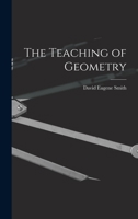 The teaching of geometry - Primary Source Edition 1508991162 Book Cover