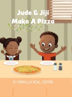 Jude & Jiji Make a Pizza 1716311233 Book Cover