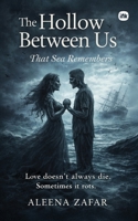 The Hollow Between US: That Sea Remembers 197103679X Book Cover