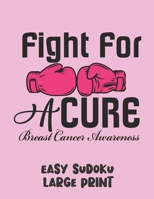 Fight For A Cure: 100 Easy Puzzles in Large Print Cancer Awareness 1700160737 Book Cover