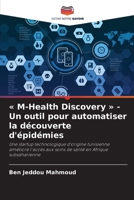 M-Health Discovery - Un outil pour automatiser la découverte d'épidémies (French Edition) 6207882318 Book Cover