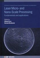 Laser Micro- and Nano-Scale Processing: Fundamentals and applications 0750316810 Book Cover