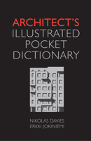 Architect's Illustrated Pocket Dictionary 0080965377 Book Cover