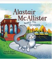 Alastair McAllister Goes to School 1736503103 Book Cover