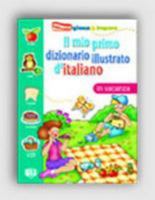 In Vacanza- Il Mio Primo Dizionario Illustrato d'Italiano 8881488450 Book Cover