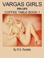 Vargas Girls Pin-Ups: Coffee Table Book 1 1548251003 Book Cover