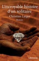L'Incroyable Histoire d'un solitaire (French Edition) B0GBTV7GFD Book Cover