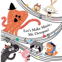 Fun With Mr. Octopus: Let's Make Music, Mr. Octopus! 0716653567 Book Cover