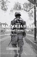 Magnolia Steel: Behind Enemy Lines 1300383364 Book Cover