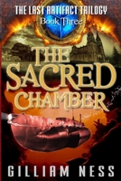 The Sacred Chamber (The Last Artifact Trilogy #3) 1988145007 Book Cover