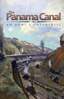 The Panama Canal: An Army's Enterprise 1081938269 Book Cover