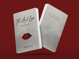 The Arid Lips: After the Last Kiss B0FDRXKN87 Book Cover