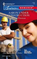 Aaron Under Construction 0373751281 Book Cover