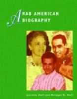 Arab American Biography Volumes 1 and 2 complete set (Arab American Reference Library) 0787629537 Book Cover