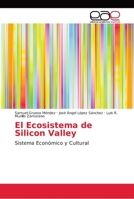 El Ecosistema de Silicon Valley: Sistema Económico y Cultural 6138981901 Book Cover