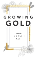 Growing Gold 1793266778 Book Cover