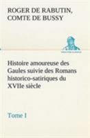 Histoire Amoureuse Des Gaules; Volume 1 0274476142 Book Cover