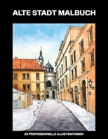 Alte Stadt Malbuch: Einfaches Malbuch für Senioren und Erwachsene, 25 professionelle Großdruck-Illustrationen für Stressabbau und Entspann B088Y7TFQ6 Book Cover