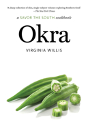 Okra: A Savor the South Cookbook 1469677512 Book Cover