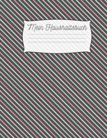 Mein Haushaltsbuch: Haushaltsbuch zum Eintragen I Achtsamer und transparenter Umgang mit Finanzen I Budgetplaner I finanzielle Ziele erreichen mit Finanzplaner I richtiger Umgang mit Geld und sparen l 1686917236 Book Cover